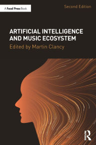 Title: Artificial Intelligence and Music Ecosystem, Author: Martin Clancy