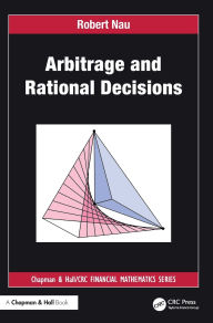 Title: Arbitrage and Rational Decisions, Author: Robert Nau