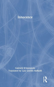 Title: Innocence, Author: Gabriele D'Annunzio