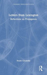 Title: Letters from Lexington: Reflections on Propaganda, Author: Noam Chomsky
