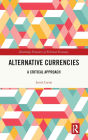 Alternative Currencies: A Critical Approach