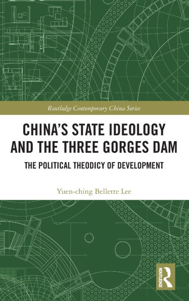 China's State Ideology and the Three Gorges Dam: The Political Theodicy of Development