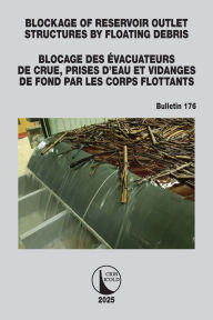 Title: Blockage of Reservoir Outlet Structures by Floating Debris / Blocage des Évacuateurs de Crue, Prises d'Eau et Vidanges de Fond par les Corps Flottants, Author: ICOLD CIGB