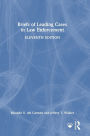 Briefs of Leading Cases in Law Enforcement