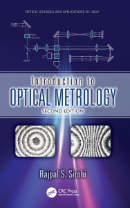 Title: Introduction to Optical Metrology, Author: Rajpal S. Sirohi