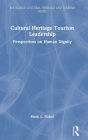Cultural Heritage Tourism Leadership: Perspectives on Human Dignity