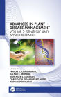Advances in Plant Disease Management Volume II: Strategic and Applied Research