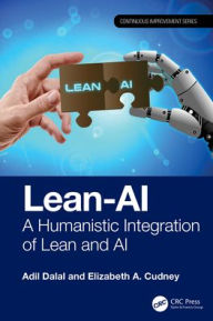 Title: Lean-AI: A Humanistic Integration of Lean and AI, Author: Adil Dalal