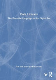 Title: Data Literacy: The Essential Language in the Digital Era, Author: Sau Wai Law