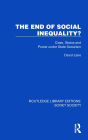 The End of Social Inequality?: Class, Status and Power under State Socialism