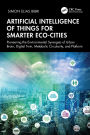 Artificial Intelligence of Things for Smarter Eco-Cities: Pioneering the Environmental Synergies of Urban Brain, Digital Twin, Metabolic Circularity, and Platform