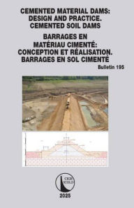 Title: Cemented material Dams: Design and Practice. Cemented Soil Dams / Barrages en Matériau Cimenté: Conception et Réalisation. Barrages en sol cimenté, Author: CIGB ICOLD