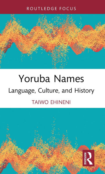 Yoruba Names: Language, Culture, and History