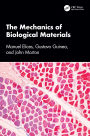 The Mechanics of Biological Materials
