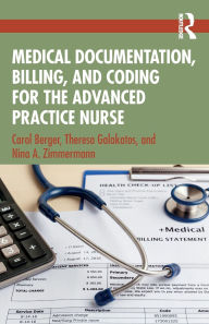 Title: Medical Documentation, Billing, and Coding for the Advanced Practice Nurse, Author: Carol Berger