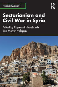 Title: Sectarianism and Civil War in Syria, Author: Raymond Hinnebusch