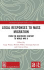 Legal Responses to Mass Migration: From the Nineteenth Century to World War II