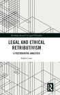 Legal and Ethical Retributivism: A Restorative Analysis