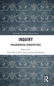 Title: Inquiry: Philosophical Perspectives, Author: Aaron B. Creller