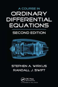 Title: A Course in Ordinary Differential Equations, Author: Stephen A. Wirkus