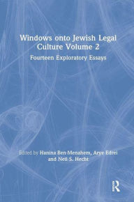 Title: Windows onto Jewish Legal Culture Volume 2: Fourteen Exploratory Essays, Author: Hanina Ben-Menahem
