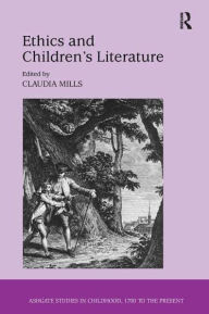Title: Ethics and Children's Literature, Author: Claudia Mills