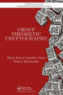 Group Theoretic Cryptography