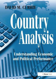 Title: Country Analysis: Understanding Economic and Political Performance, Author: David M. Currie