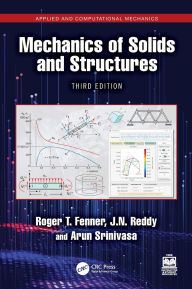 Title: Mechanics of Solids and Structures, Author: Roger T. Fenner