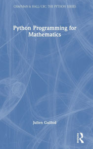 Title: Python Programming for Mathematics, Author: Julien Guillod