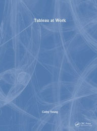 Title: Tableau at Work, Author: Cathy  Young