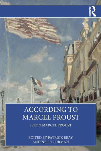 According to Marcel Proust: Selon Marcel Proust