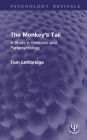 The Monkey's Tail: A Study in Evolution and Parapsychology