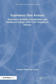 Title: Exploratory Data Analysis: Descriptive Analysis, Visualization, and Dashboard Design (with Code Snippets in Python), Author: Leandro Nunes de Castro