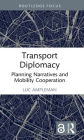 Transport Diplomacy: Planning Narratives and Mobility Cooperation