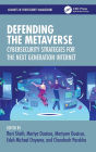 Defending the Metaverse: Cybersecurity Strategies for the Next Generation Internet