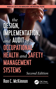 Title: The Design, Implementation, and Audit of Health and Safety Management Systems, Second Edition, Author: Ron C. McKinnon
