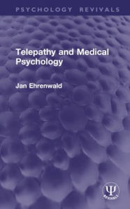 Title: Telepathy and Medical Psychology, Author: Jan Ehrenwald