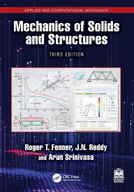Title: Mechanics of Solids and Structures, Author: Roger T. Fenner