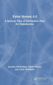 Title: Value Stream 4.0: A Systems View of Information Flow for Digitalization, Author: Joachim Metternich