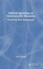 Optimal Spending on Cybersecurity Measures: Third Party Risk Management