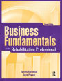 Business Fundamentals for the Rehabilitation Professional