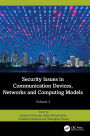 Security Issues in Communication Devices, Networks and Computing Models: Volume 2