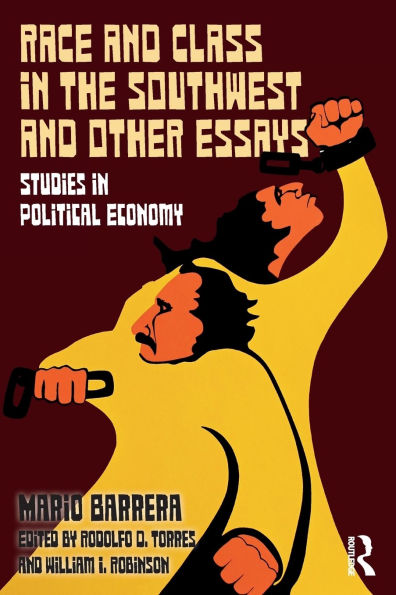 Race and Class in the Southwest and Other Essays: Studies in Political Economy