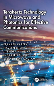 Title: Terahertz Technology in Microwave and Photonics for Effective Communications, Author: Prakash Pareek