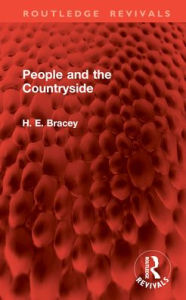 Title: People and the Countryside, Author: H. E. Bracey
