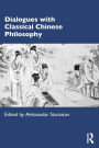 Dialogues with Classical Chinese Philosophy