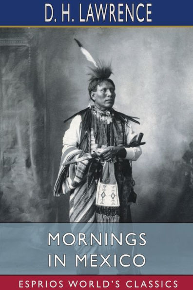 Mornings in Mexico (Esprios Classics)