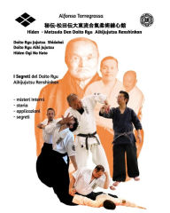 Title: Jujitsu - Daito Ryu Aikijujutsu Renshinkan Vol. 3 - I segreti Hiden: Jujitsu Daito Ryu Jujutsu Shidokai, Daito Ryu Aiki Jujutsu Hiden Ogi No Koto, Author: Alfonso Torregrossa