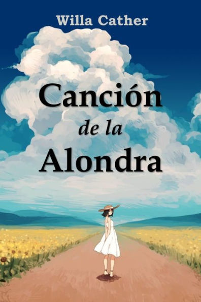 CanciÃ¯Â¿Â½n de la Alondra: Song of the Lark, Spanish edition